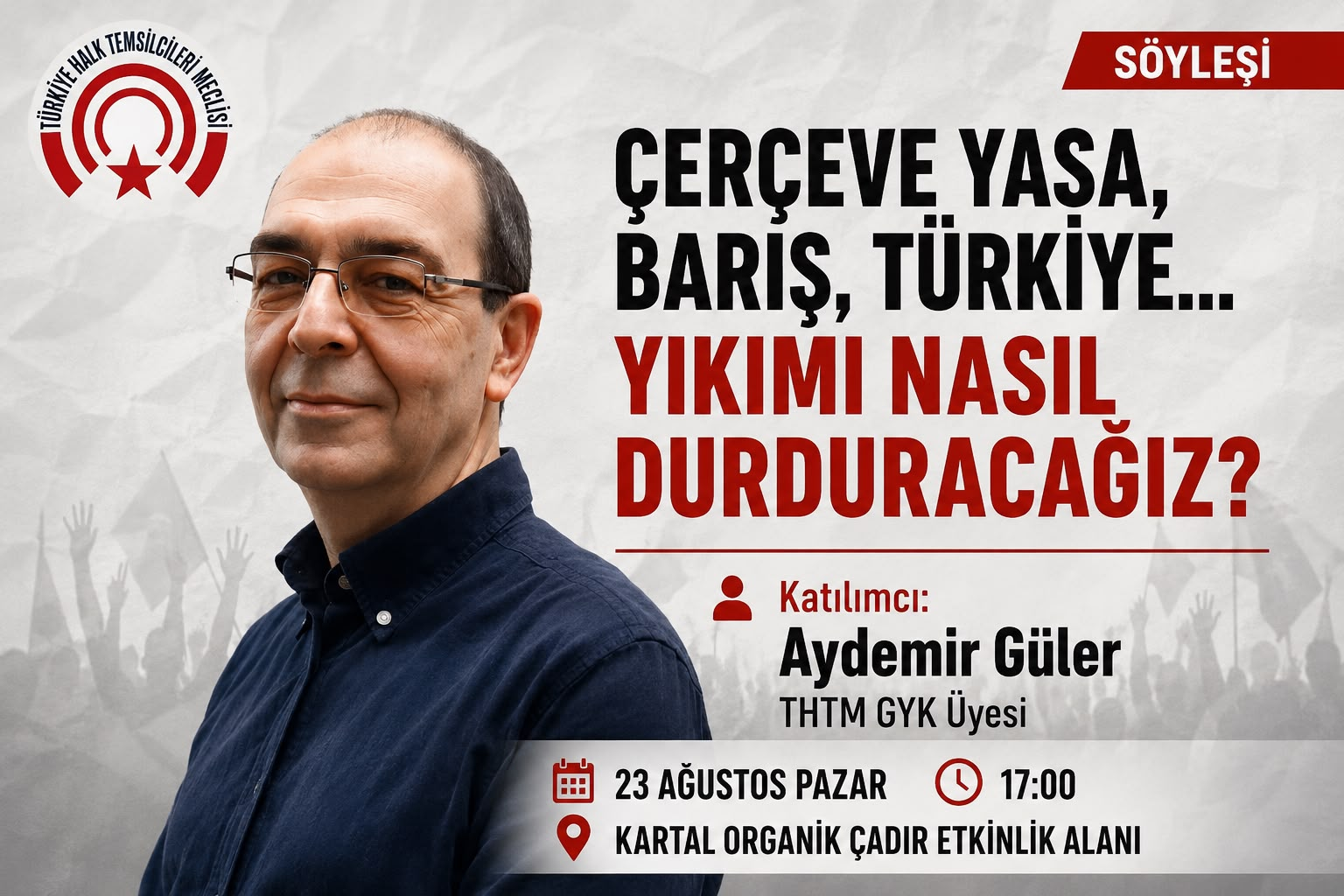 THTM KARTAL’DA BULUŞUYOR: ”YIKIMI NASIL DURDURACAĞIZ”