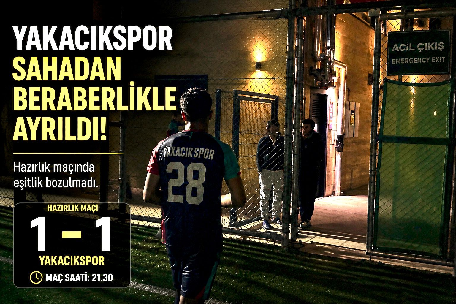 YAKACIKSPOR SAHASINDA OYNADIĞI MAÇTA BERABERE KALDI