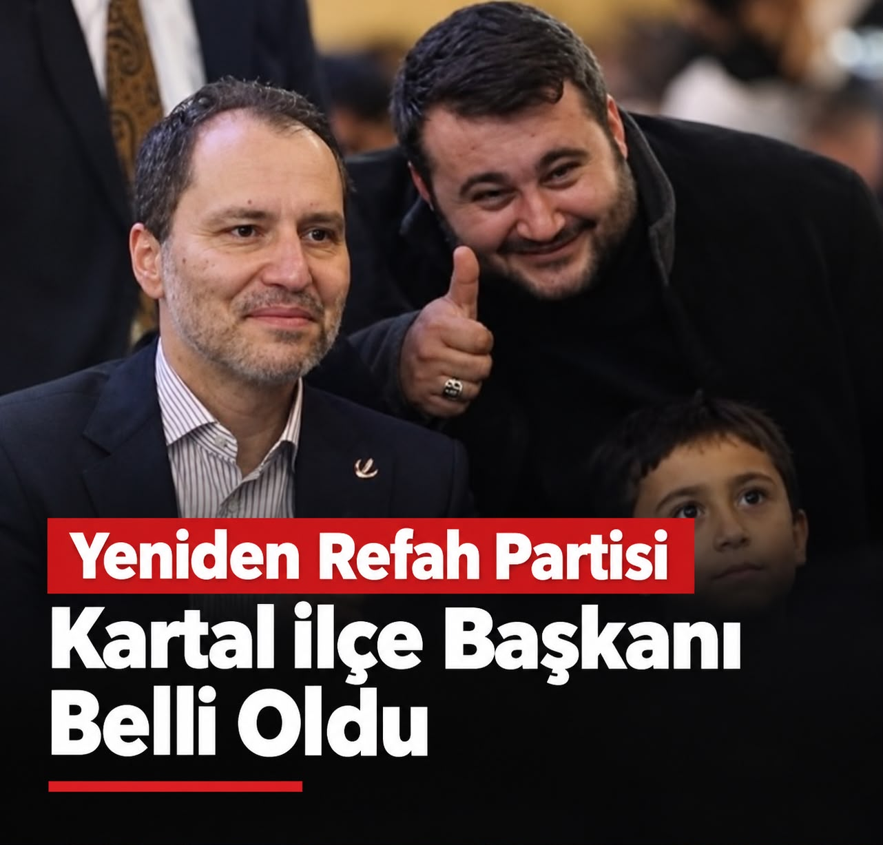 Yeniden Refah Partisi Kartal İlçe Başkanı Duyuruldu