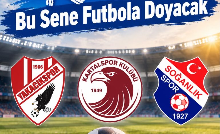 Bu sene futbol tarihi Kartal’da yeniden yazılacak